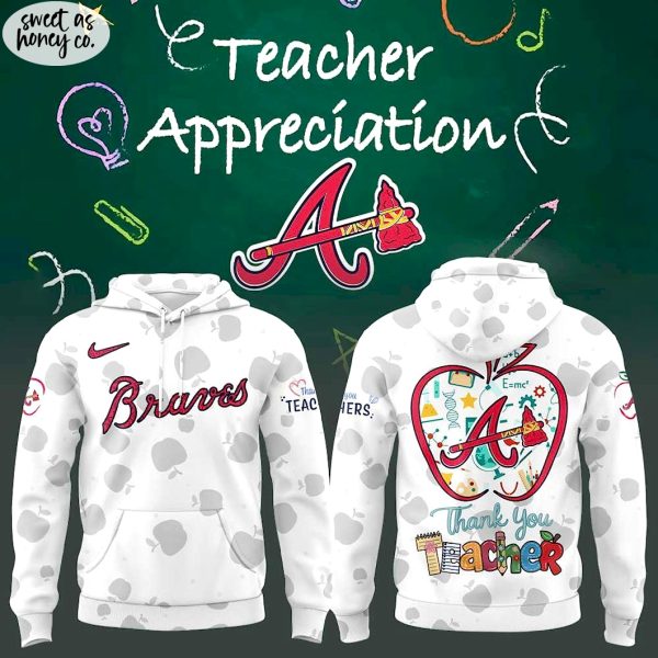 Atlanta Braves Teacher Appreciation 2025 Hoodie