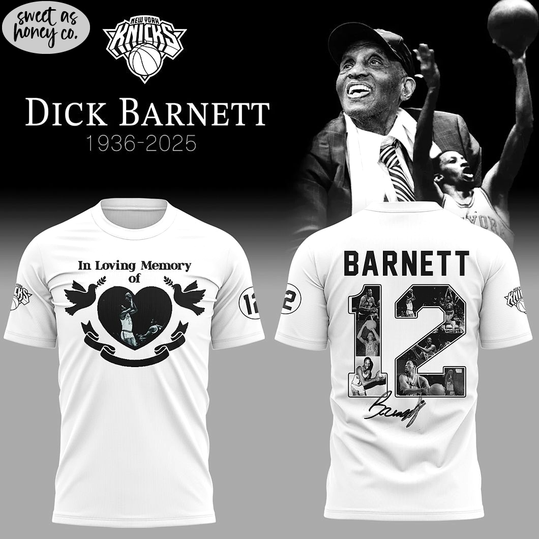 Knicks In Loving Memory of Dick Barnett 1936 - 2025 T-Shirt Knicks In Loving Memory of Dick Barnett 1936 - 2025 T-Shirt