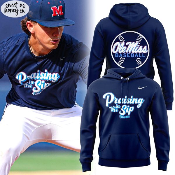 Ole Miss Praising in the Sip 2025 Special Hoodie