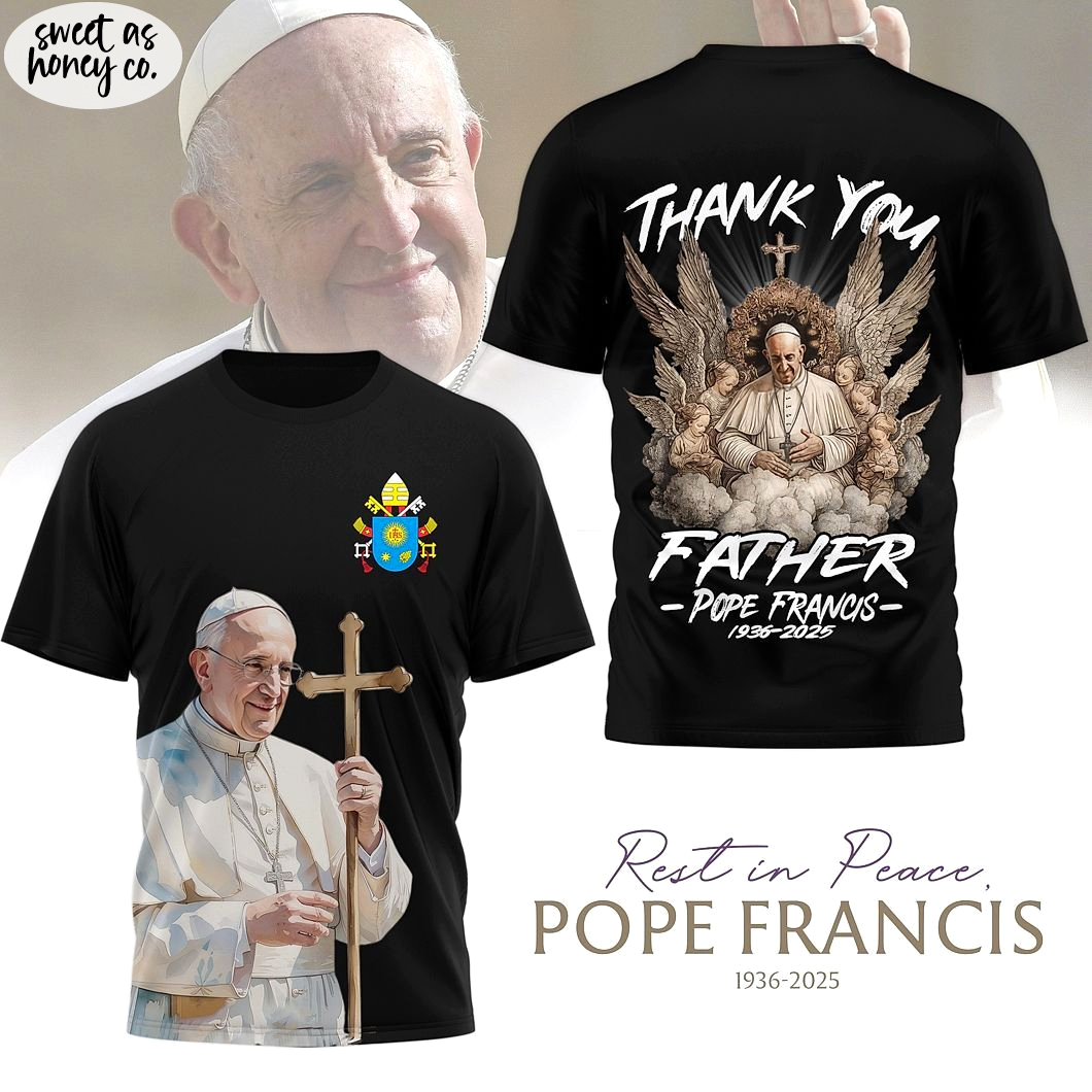 Thank You Rest In Peace Pope Francis 1936-2025 T-Shirt Thank You Rest In Peace Pope Francis 1936-2025 T-Shirt