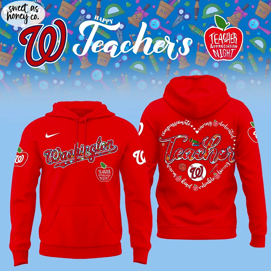 Washington Nationals Educator Appreciation 2025 Exclusive Edition Hoodie Washington Nationals Educator Appreciation 2025 Exclusive Edition Hoodie