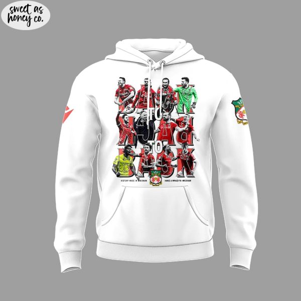 Wrexham AFC Back To Back We Are Going Up Hoodie