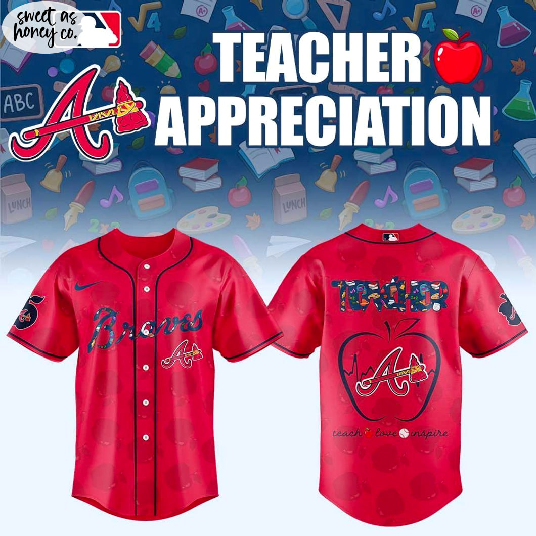 Atlanta Braves Teacher Appreciation Love Inspire 2025 Jersey Atlanta Braves Teacher Appreciation Love Inspire 2025 Jersey