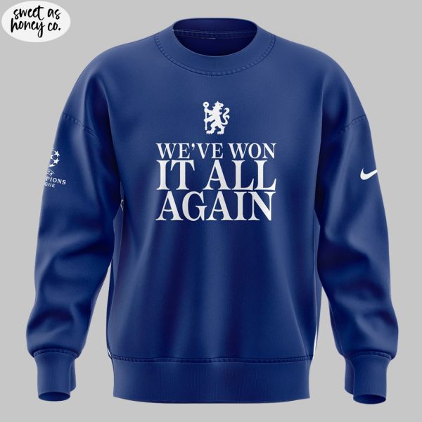 Chelsea FC We Have Won IT All Again 2025 Special Sweatshirt
