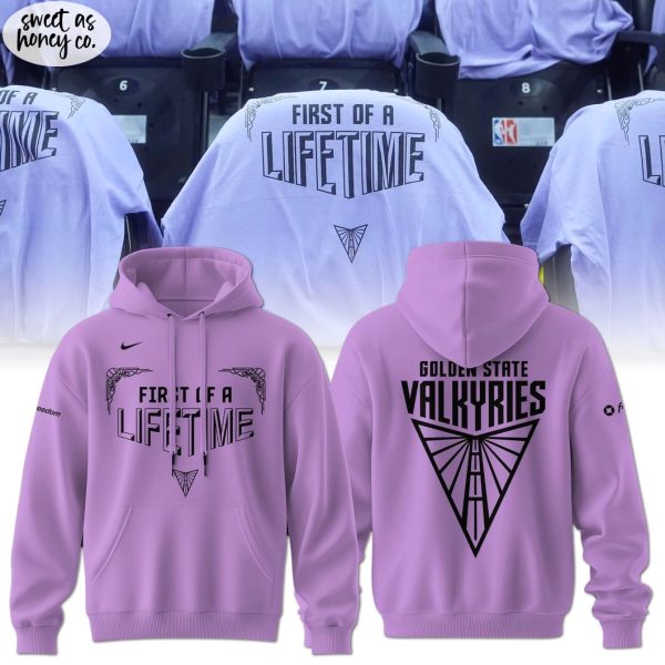 First Of A Lifetime Golden State Valkyries 2025 Hoodie