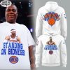 knicks x standing on bidness 2025 special hoodie 1.jpg