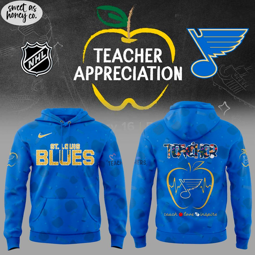 St. Louis Blues Teacher Appreciation Day 2025 Special Hoodie St. Louis Blues Teacher Appreciation Day 2025 Special Hoodie